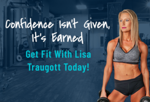 Get Fit With Lisa Traugott Today!
