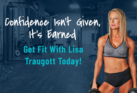 Get Fit With Lisa Traugott Today