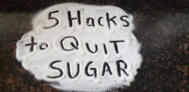 5 Hacks to Quit Sugar