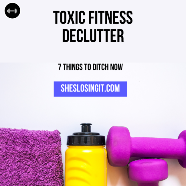Toxic Fitness Declutter: A Guide